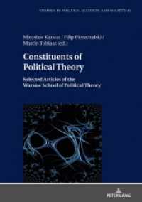Constituents of Political Theory : Selected Articles of the Warsaw School of Political Theory (Studies in Politics, Security and Society 41) （2021. 322 S. 8 Abb. 210 mm）