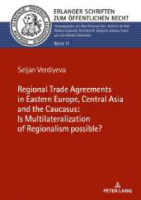 The Regional Trade Agreements in the Eastern Europe, Central Asia and the Caucasus: Is multilateralization of regionalis : Dissertationsschrift (Erlanger Schriften zum Öffentlichen Recht 11) （2020. 240 S. 210 mm）