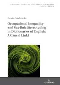Occupational Inequality and Sex-Role Stereotyping in Dictionaries of English: A Causal Link? (Studies in Linguistics, Anglophone Literatures and Cultures 29) （2021. 196 S. 1 Abb. 210 mm）