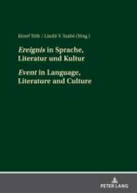 «Ereignis» in Sprache, Literatur und Kultur «Event» in Language, Literature and Culture : Beiträge der interdisziplinären Tagung an der Pannonischen Universität Veszprém vom 4. bis 6. Oktober 2018 （2021. 354 S. 17 Abb. 210 mm）