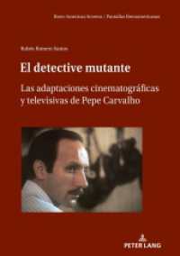 El detective mutante : Las adaptaciones cinematográficas y televisivas de Pepe Carvalho (Ibero-American Screens / Pantallas Iberoamericanas 3) （2021. 134 S. 210 mm）