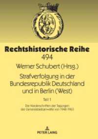 Strafverfolgung in der Bundesrepublik Deutschland und in Berlin (West) : Teil 1: Die Niederschriften der Tagungen der Generalstaatsanwälte von 1948-1963 (Rechtshistorische Reihe 494) （2021. 666 S. 210 mm）