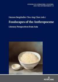 Foodscapes of the Anthropocene : Literary Perspectives from Asia (Studies in Literature, Culture, and the Environment / Studien zu Literatur, Kultur und Umwelt 13) （2024. 208 S. 4 Abb. 210 mm）