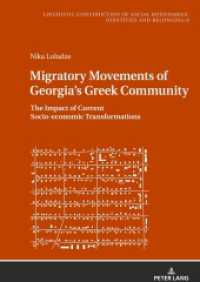 Migratory Movements of Georgia's Greek Community : The Impact of Current Socio-economic Transformations. Dissertationsschrift (Sprachliche Konstruktion sozialer Grenzen: Identitäten und Zugehörigkeiten / Linguistic Construction of) （2021. 142 S. 37 Abb. 210 mm）