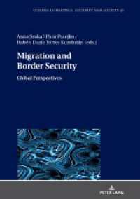 Migration and Border Security : Global Perspectives (Studies in Politics, Security and Society 45) （2021. 222 S. 27 Abb. 210 mm）