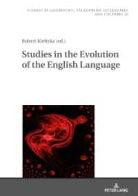 Studies in the Evolution of the English Language (Studies in Linguistics, Anglophone Literatures and Cultures 32) （2021. 248 S. 16 Abb. 210 mm）