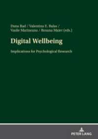 Digital Wellbeing : Implications for Psychological Research （2021. 286 S. 31 Abb. 210 mm）