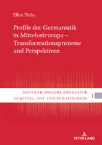 Profile der Germanistik in Mittelosteuropa - Transformationsprozesse und Perspektiven : Habilitationsschrift (Deutsche Sprache und Kultur in Mittel-, Ost- und Südosteuropa 1) （2022. 222 S. 14 Abb. 210 mm）