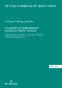 Grupos léxicos paratácticos en la Edad Media romance : Caracterización lingüística, influencia latinizante y tradicionalidad discursiva (Studia Romanica et Linguistica 66) （2021. 524 S. 74 Abb. 210 mm）