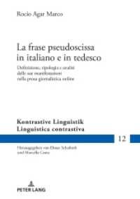 La frase pseudoscissa in italiano e in tedesco : Definizione, tipologia e analisi delle sue manifestazioni nella prosa giornalistica online. Dissertationsschrift (Kontrastive Linguistik / Linguistica contrastiva 12) （2021. 230 S. 42 Abb. 210 mm）