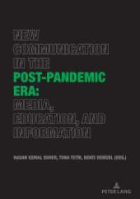New Communication in the Post-Pandemic Era: Media, Education, and Information （2021. 248 S. 27 Abb. 210 mm）