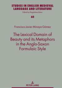 The Lexical Domain of Beauty and its Metaphors in the Anglo-Saxon Formulaic Style (Studies in English Medieval Language and Literature 60) （2021. 274 S. 4 Abb. 210 mm）