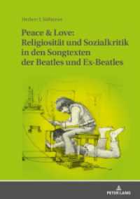 Peace & Love: Religiosität und Sozialkritik in den Songtexten der Beatles und Ex-Beatles : Eine soziologische und religionsgeschichtliche Studie. Dissertationsschrift （2021. 438 S. 1 Abb. 210 mm）