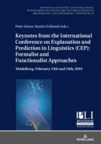 Keynotes from the International Conference on Explanation and Prediction in Linguistics (CEP): Formalist and Functionali (Potsdam Linguistic Investigations / Potsdamer Linguistische Untersuchungen / Recherches Linguistiques à) （2021. 234 S. 14 Abb. 210 mm）