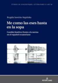 Me como las eses hasta en la sopa : Cambio fonético frente a la norma en el español ecuatoriano (Etudes de linguistique, littérature et arts / Studi di Lingua, Letteratura e Arte 50) （2021. 304 S. 95 Abb. 210 mm）