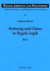 Ordnung und Chaos in Hegels Logik : Teil 1 und 2. Habilitationsschrift. (Wiener Arbeiten zur Philosophie 19) （2021. XVIII, 1012 S. 21 cm）