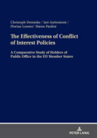 The Effectiveness of Conflict of Interest Policies : A Comparative Study of Holders of Public Office in the EU Member States （2021. 238 S. 54 Abb. 210 mm）