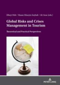 Global Risks And Crises Management In Tourism : Theoretical And Practical Perspectives （2022. 174 S. 46 Abb. 210 mm）