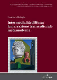 Intermedialità diffusa: la narrazione transculturale metamoderna (Transcultural Studies - Interdisciplinary Literature and Humanities for Sustainable Societies 17) （2024. 226 S. 210 mm）
