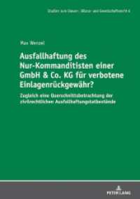 Ausfallhaftung des Nur-Kommanditisten einer GmbH & Co. KG für verbotene Einlagenrückgewähr? (Studien zum Steuer-, Bilanz- und Gesellschaftsrecht 6) （2021. 210 S. 210 mm）
