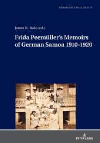 Frida Peemüller's Memoirs of German Samoa 1910-1920 (Germanica Pacifica 17) （2022. 212 S. 15 Abb. 210 mm）