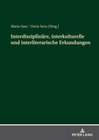 Interdisziplinäre, interkulturelle und interliterarische Erkundungen （2022. 224 S. 2 Abb. 210 mm）
