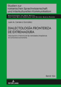 Dialectología fronteriza de Extremadura : Descripción e historia de las variedades lingüísticas en la frontera extremeña (Studien zur romanischen Sprachwissenschaft und interkulturellen Kommunikation 164) （2021. 166 S. 21 Abb. 210 mm）