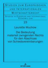 Die Bedeutung materiell zwingenden Rechts für den Abschluss von Schiedsvereinbarungen : Dissertationsschrift (Studien zum Europäischen und Internationalen Wirtschaftsrecht / Studies in European and International E) （2021. 504 S. 210 mm）