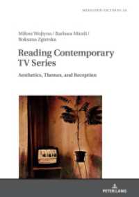 Reading Contemporary TV Series : Aesthetics, Themes, and Reception (Mediated Fictions 20) （2022. 212 S. 27 Abb. 210 mm）