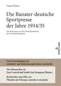 Die Banater-deutsche Sportpresse der Jahre 1934/35 : Ein Intermezzo in der Presse Rumäniens der Zwischenkriegszeit (Neue Forschungen zur ostmittel- und südosteuropäischen Geschichte / New Researches on East Central and) （2021. 220 S. 76 Abb. 210 mm）