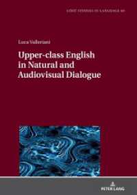 Upper-class English in Natural and Audiovisual Dialogue (Lódz Studies in Language 69) （2021. 176 S. 14 Abb. 210 mm）