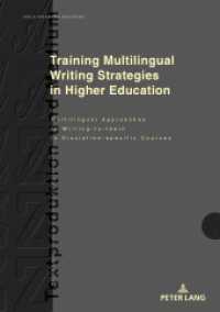 Training Multilingual Writing Strategies in Higher Education : Multilingual Approaches to Writing-to-learn in Discipline-specific Courses. Dissertationsschrift (Textproduktion und Medium 20) （2022. 352 S. 64 Abb. 210 mm）