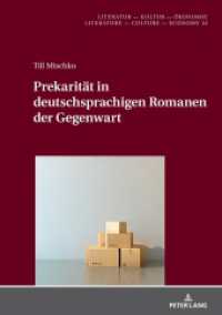 Prekarität in deutschsprachigen Romanen der Gegenwart : Dissertationsschrift (Literatur - Kultur - Ökonomie / Literature - Culture - Economy 10) （2022. 346 S. 210 mm）
