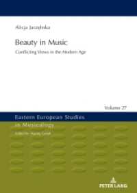 Beauty in Music : Conflicting Views in the Modern Age (Eastern European Studies in Musicology 27) （2025. 466 S. 18 Abb. 210 mm）