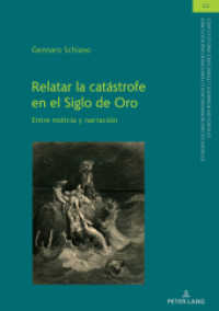 Relatar la catástrofe en el Siglo de Oro : Entre noticia y narración (Studien zu den Romanischen Literaturen und Kulturen/Studies on Romance Literatures and Cultures 22) （2021. 236 S. 15 Abb. 210 mm）