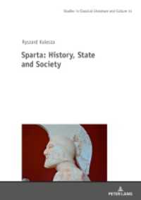 Sparta: History, State and Society (Studies in Classical Literature and Culture 14) （2022. 480 S. 2 Abb. 210 mm）