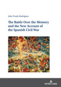 The Battle Over the Memory and the New Account of the Spanish Civil War （2023. 202 S. 210 mm）