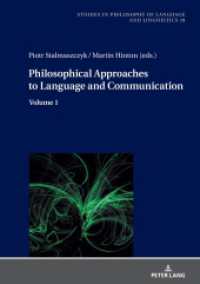 Philosophical Approaches to Language and Communication : Volume 1 (Studies in Philosophy of Language and Linguistics 19) （2022. 262 S. 1 Abb. 210 mm）