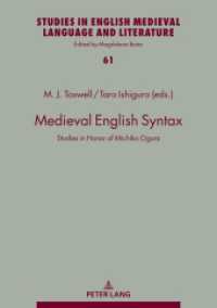 Medieval English Syntax : Studies in Honor of Michiko Ogura (Studies in English Medieval Language and Literature 61) （2022. 392 S. 23 Abb. 210 mm）