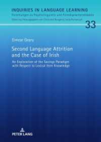 Second Language Attrition and the Case of Irish : An Exploration of the Savings Paradigm with Respect to Lexical Item Knowledge. Dissertationsschrift (Inquiries in Language Learning 33) （2022. 296 S. 56 Abb. 210 mm）
