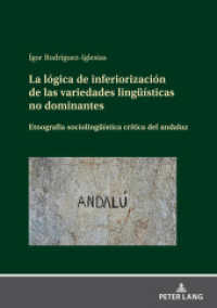 La lógica de inferiorización de las variedades lingüísticas no dominantes : Etnografía sociolingüística crítica del andaluz （2022. 364 S. 10 Abb. 210 mm）