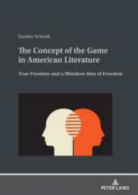 The Concept of the Game in American Literature : True Freedom and a Mistaken Idea of Freedom. Dissertationsschrift （2022. 450 S. 35 Abb. 210 mm）