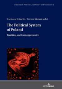 The Political System of Poland : Tradition and Contemporaneity (Studies in Politics, Security and Society 46) （2021. 374 S. 10 Abb. 210 mm）
