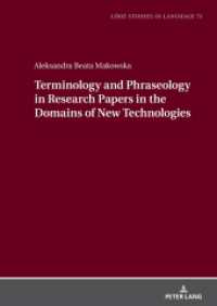 Terminology and Phraseology in Research Papers in the Domains of New Technologies (Lódz Studies in Language 73) （2024. 350 S. 134 Abb. 210 mm）
