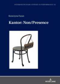 Kantor: Non/Presence (Interdisciplinary Studies in Performance 32) （2024. 472 S. 29 Abb. 210 mm）