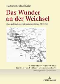 Das Wunder an der Weichsel : Zum polnisch-sowjetrussischen Krieg 1919-1921 (Warschauer Studien zur Kultur- und Literaturwissenschaft 18) （2022. 394 S. 64 Abb. 210 mm）