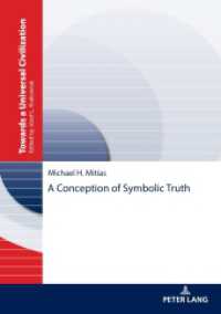 A Conception of Symbolic Truth (Towards a Universal Civilization 4) （2022. 142 S. 210 mm）