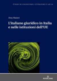 L'italiano giuridico in Italia e nelle istituzioni dell'UE (Etudes de linguistique, littérature et arts / Studi di Lingua, Letteratura e Arte 56) （2022. 288 S. 43 Abb. 210 mm）