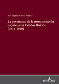 La enseñanza de la pronunciación española en Estados Unidos (1811-1910) （2022. 252 S. 21 Abb. 210 mm）
