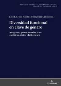 Diversidad funcional en clave de género (Images of Disability. Literature, Scenic, Visual, and Virtual Arts / Imágenes de la diversidad funciona) （2022. 270 S. 10 Abb. 210 mm）